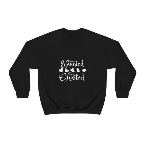 I'd Rather be Haunted than Ghosted - Unisex Heavy Blend™ Crewneck Sweatshirt