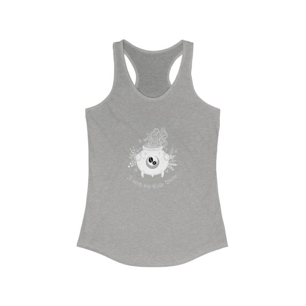 I Need My Cold Brew - Women's Ideal Racerback Tank - Image 3